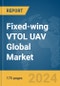 Fixed-wing VTOL UAV Global Market Report 2024 - Product Image