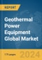 Geothermal Power Equipment Global Market Report 2024 - Product Image