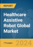 Healthcare Assistive Robot Global Market Report 2024- Product Image