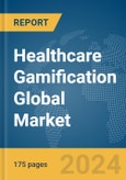 Healthcare Gamification Global Market Report 2024- Product Image