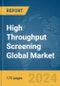 High Throughput Screening (HTS) Global Market Report 2024 - Product Thumbnail Image
