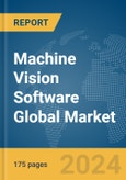 Machine Vision Software Global Market Report 2024- Product Image
