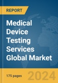 Medical Device Testing Services Global Market Report 2024- Product Image