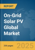 On-Grid Solar PV Global Market Report 2025- Product Image
