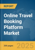 Online Travel Booking Platform Market Report 2025- Product Image