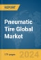 Pneumatic Tire Global Market Report 2024 - Product Image