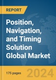 Position, Navigation, and Timing (PNT) Solution Global Market Report 2024- Product Image