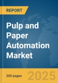 Pulp and Paper Automation Market Report 2025- Product Image