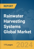 Rainwater Harvesting Systems Global Market Report 2024- Product Image