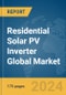 Residential Solar PV Inverter Global Market Report 2024 - Product Thumbnail Image