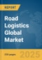 Road Logistics Global Market Report 2025 - Product Thumbnail Image
