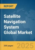 Satellite Navigation System Global Market Report 2025- Product Image