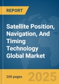 Satellite Position, Navigation, and Timing (PNT) Technology Global Market Report 2024- Product Image