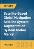 Satellite-Based Global Navigation Satellite System (GNSS) Augmentation System Global Market Report 2024- Product Image