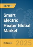 Smart Electric Heater Global Market Report 2024- Product Image