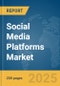 Social Media Platforms Market Report 2025 - Product Image