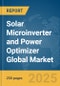 Solar Microinverter and Power Optimizer Global Market Report 2025 - Product Thumbnail Image
