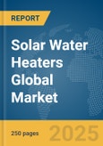 Solar Water Heaters Global Market Report 2025- Product Image