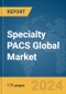 Specialty PACS Global Market Report 2024 - Product Image