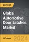 Automotive Door Latches - Global Strategic Business Report - Product Thumbnail Image
