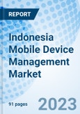 Indonesia Mobile Device Management Market 2023-2029 Growth, Industry, Trends, Size, Analysis, Forecast, Value, Share, Companies & Revenue: Market Forecast By Component, By Deployment Mode, By Operating System, By Organisation Size, By Vertical And Competitive Landscape- Product Image