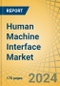 Human Machine Interface (HMI) Market by Offering (Hardware (Display Units, Others), Software, Services), Configuration (Connected, Web-based), End-use Industry (Oil & Gas, Automotive, F&B, Others), & Geography - Global Forecast to 2031 - Product Image
