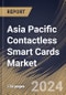 Asia Pacific Contactless Smart Cards Market Size, Share & Trends Analysis Report By Functionality (Transaction and Security & Access Control), By Type the (MPU Microprocessor and Memory), By Industry Vertical, By Country and Growth Forecast, 2024 - 2031 - Product Image