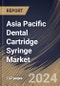 Asia Pacific Dental Cartridge Syringe Market Size, Share & Trends Analysis Report By Product Type (Non-disposable and Disposable), By Type (Aspirating, Non-Aspirating and Self-Aspirating), By End User, By Country and Growth Forecast, 2024 - 2031 - Product Thumbnail Image