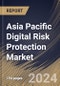 Asia Pacific Digital Risk Protection Market Size, Share & Trends Analysis Report By Offering, By Organization Size (Large Enterprises, and SMES), By Deployment Mode (Cloud, and On-premise), By Vertical, By Type. By Country and Growth Forecast, 2023 - 2030 - Product Thumbnail Image