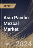 Asia Pacific Mezcal Market Size, Share & Trends Analysis Report By Age (Mezcal Jovan, Mezcal Anejo, and Mezcal Reposado), By Distribution Channel (On-Premise, and Off-Premise), By Country and Growth Forecast, 2024 - 2031- Product Image