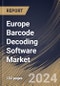 Europe Barcode Decoding Software Market Size, Share & Trends Analysis Report By Deployment Mode (On-Premise and Cloud-Based) By Application, By Country and Growth Forecast, 2024 - 2031 - Product Thumbnail Image