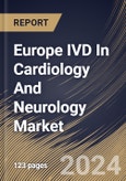 Europe IVD In Cardiology And Neurology Market Size, Share & Trends Analysis Report By Product Type, By End Use, By Technology (Immunoassays, Molecular Diagnostics, Hematology, and Others), By Country and Growth Forecast, 2023 - 2030- Product Image