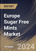 Europe Sugar Free Mints Market Size, Share & Trends Analysis Report By Nature (Conventional, and Organic), By Flavor (Peppermint, Bubble Mint, Sweet Mint, Freeze Mint, and Others) By Distribution Channel, By Country and Growth Forecast, 2023 - 2030- Product Image