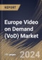 Europe Video on Demand (VoD) Market Size, Share & Trends Analysis Report By Deployment Model, By Offering, By Solution Type (OTT, Pay TV, and IPTV), By Platform Type, By Content-Type, By Monetization Model, By Vertical. By Country and Growth Forecast, 2023 - 2030 - Product Thumbnail Image