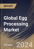 Global Egg Processing Market Size, Share & Trends Analysis Report By Nature, By Product (Liquid Egg Products, Dried Egg Products, and Frozen Egg Products), By End-Use, By Regional Outlook and Forecast, 2024 - 2031- Product Image