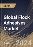 Global Flock Adhesives Market Size, Share & Trends Analysis Report By Resin Type (Acrylic, Polyurethane, Epoxy Resin, and Others), By Application (Textiles, Automotive, Paper & Packaging, and Others) By Regional Outlook and Forecast, 2023 - 2030- Product Image