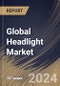 Global Headlight Market Size, Share & Trends Analysis Report By Sales Channel, By Vehicle Propulsion (ICE Vehicle and Electric Vehicle), By Vehicle Type, By Technology (LED, Halogen, and Xenon), By Regional Outlook and Forecast, 2023 - 2030 - Product Image