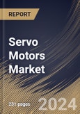 Servo Motors Market Size, Share & Trends Analysis Report By System, By Type, By Application (Robotics, Machine Tools, Printing & Packaging Technologies, Electronic Devices and Others), By Regional Outlook and Forecast, 2023 - 2030- Product Image