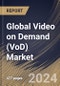 Global Video on Demand (VoD) Market Size, Share & Trends Analysis Report By Deployment Model, By Offering, By Solution Type (OTT, Pay TV, and IPTV), By Platform Type, By Content-Type, By Monetization Model, By Vertical. By Regional Outlook and Forecast, 2023 - 2030 - Product Image