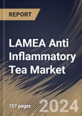LAMEA Anti Inflammatory Tea Market Size, Share & Trends Analysis Report By Packaging, By Distribution Channel By Type, By Country and Growth Forecast, 2023 - 2030- Product Image
