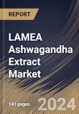 LAMEA Ashwagandha Extract Market Size, Share & Trends Analysis Report By Distribution Channel (Business to Consumer, and Business to Business), By Form (Capsules/Tablets, Powder, and Others), By Application, By Country and Growth Forecast, 2023 - 2030- Product Image