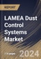 LAMEA Dust Control Systems Market Size, Share & Trends Analysis Report By Product (Wet and Wet Scrubbers), and Dry), By End User (Construction, Pharmaceutical, Chemical, Mining, Food & Beverage, Oil & Gas, and Others), By Country and Growth Forecast, 2024 - 2031 - Product Thumbnail Image
