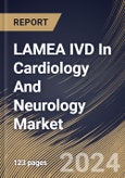 LAMEA IVD In Cardiology And Neurology Market Size, Share & Trends Analysis Report By Product Type, By End Use, By Technology (Immunoassays, Molecular Diagnostics, Hematology, and Others), By Country and Growth Forecast, 2023 - 2030- Product Image
