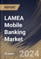 LAMEA Mobile Banking Market Size, Share & Trends Analysis Report By Platform (Android, iOS, and Others), By Transaction (Consumer-to-business, and Consumer-to-consumer), By Country and Growth Forecast, 2024 - 2031 - Product Thumbnail Image