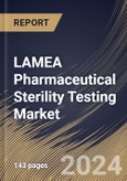 LAMEA Pharmaceutical Sterility Testing Market Size, Share & Trends Analysis Report By Type, By Product Type, By Sample, By End-use, By Test Type, (Bioburden Testing, Sterility Testing, and Bacterial Endotoxin Testing). By Country and Growth Forecast, 2023 - 2030- Product Image