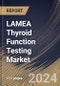 LAMEA Thyroid Function Testing Market Size, Share & Trends Analysis Report By End-use, By Test Type (TSH Test, Free T4 Test, T4 Test, T3 Test, Free T3 Test, and Others) By Country and Growth Forecast, 2024 - 2031 - Product Image