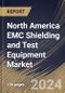 North America EMC Shielding and Test Equipment Market Size, Share & Trends Analysis Report By Type (EMC Shielding (Radiation, Conduction), and Test Equipment), By End-user Industry, By Country and Growth Forecast, 2023 - 2030 - Product Thumbnail Image