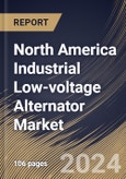 North America Industrial Low-voltage Alternator Market Size, Share & Trends Analysis Report By Type , By Application (Electricity, Telecommunication, Marine, and Others) By Country and Growth Forecast, 2023 - 2030- Product Image