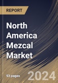 North America Mezcal Market Size, Share & Trends Analysis Report By Age (Mezcal Jovan, Mezcal Anejo, and Mezcal Reposado), By Distribution Channel (On-Premise, and Off-Premise), By Country and Growth Forecast, 2024 - 2031- Product Image