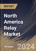 North America Relay Market Size, Share & Trends Analysis Report By Mounting Type (PCB Mount, Plug In, Din Rail Mount, and Panel Mount), By Type, By End User. By Country and Growth Forecast, 2023 - 2030- Product Image